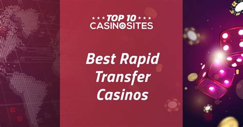 Top Rapid Transfer Casinos 2024 